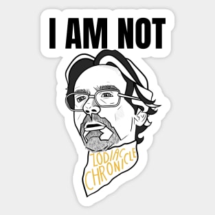 I AM NOT AVERY - ZODIAC CHRONICLE Sticker